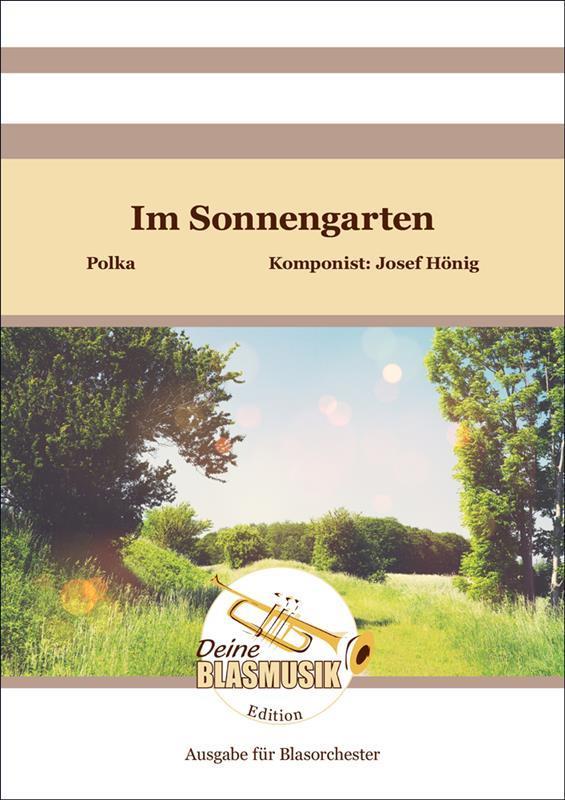 Im Sonnengarten&nbsp;&nbsp;Blasorchester&nbsp;&nbsp;Direktion + Stimmen