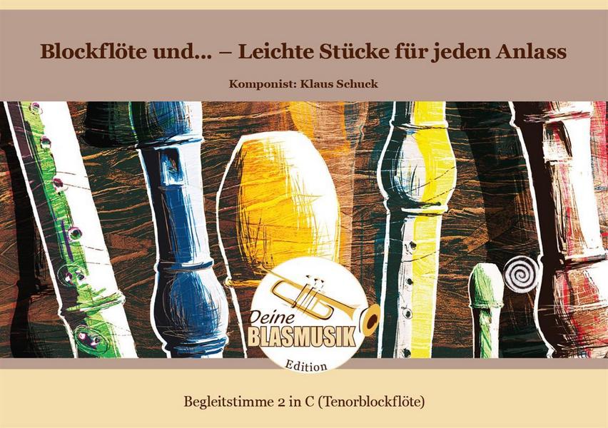 Blockflöte und... - Leichte Stücke für jeden Anlass Begleitstimme 2 in C (Tenorblockflöte)  Solo & Ensemble  Einzelstimme
