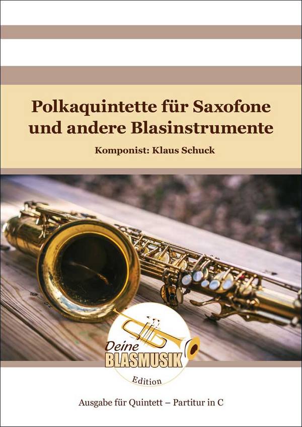 Polkaquintette für Saxofone und andere Blasinstrumente Partitur&nbsp;&nbsp;Solo & Ensemble&nbsp;&nbsp;