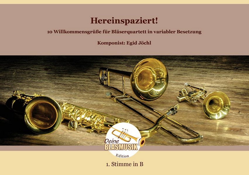Hereinspaziert! - 10 Willkommensgrüsse für Bläserquartett in variabler Besetzung 1. Stimme in B (Trom&nbsp;&nbsp;Solo & Ensemble&nbsp;&nbsp;Einzelstimme