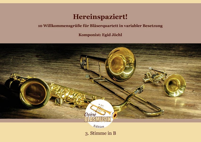Hereinspaziert! - 10 Willkommensgrüsse für Bläserquartett in variabler Besetzung 3. Stimme in B (Trom&nbsp;&nbsp;Solo & Ensemble&nbsp;&nbsp;Einzelstimme