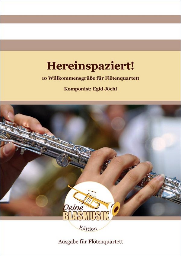 Hereinspaziert! - 10 Willkommensgrüsse für Flötenquartett&nbsp;&nbsp;Solo & Ensemble&nbsp;&nbsp;