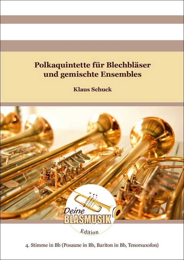 Polkaquintette für Blechbläser und gemischte Ensembles 4. Stimme in B (Posaune in B, Bariton in B, T  Solo & Ensemble  Einzelstimme