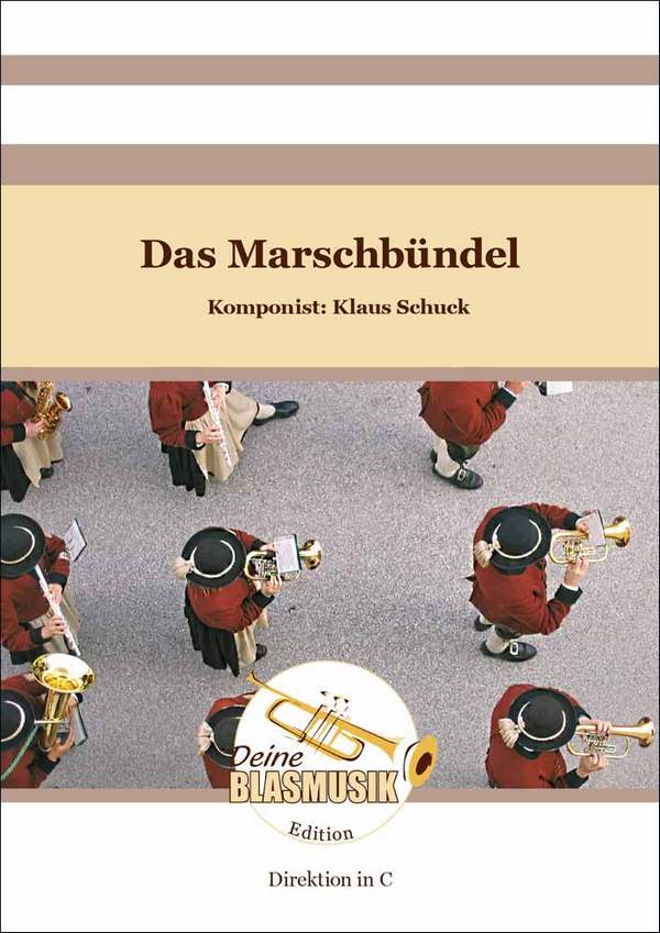 Das Marschbündel  Blasorchester  Direktion