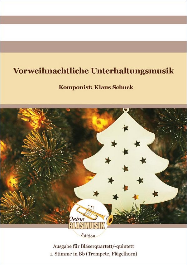 Vorweihnachtliche Unterhaltungsmusik 1. Stimme in B (Trompete, Flügelhorn)&nbsp;&nbsp;Solo & Ensemble&nbsp;&nbsp;