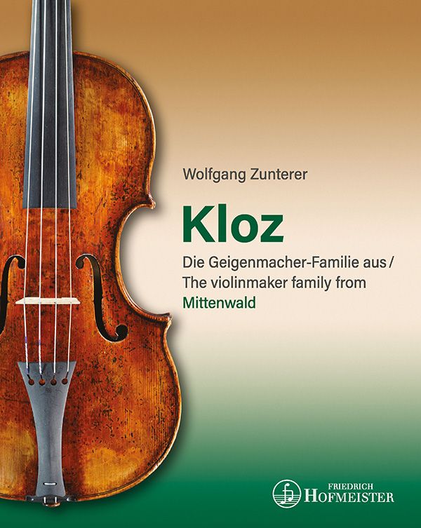 Kloz - Die Geigenmacher-Familie aus Mittenwald&nbsp;&nbsp;&nbsp;&nbsp;Hardcover