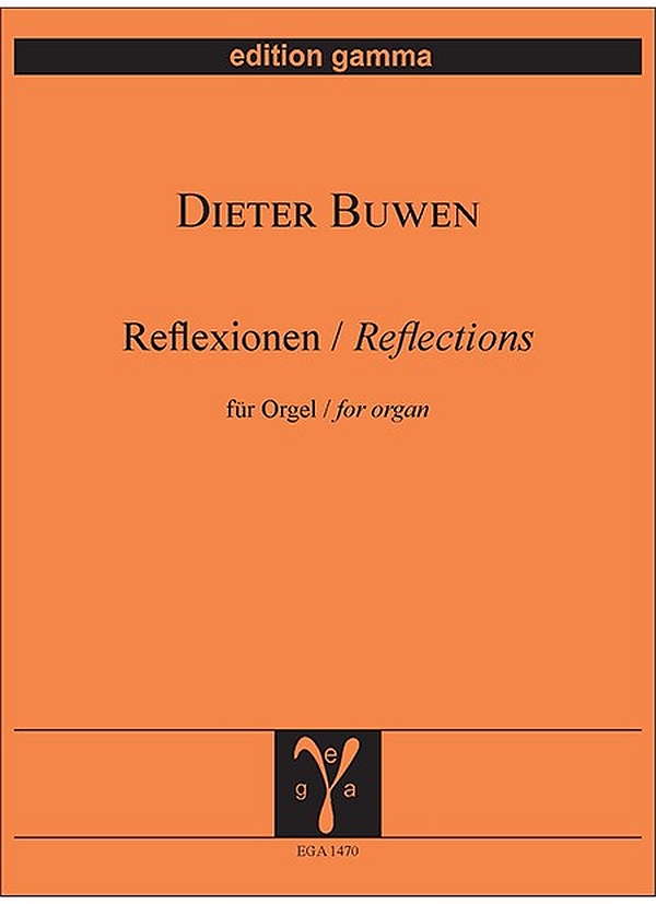 Reflexionen / Reflections&nbsp;&nbsp;für Orgel&nbsp;&nbsp;