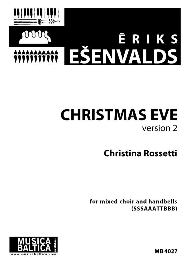Christmas Eve Version 2&nbsp;&nbsp;for mixed choir (SSSAAATTBBB) and handbells &nbsp;&nbsp;choral score