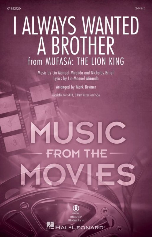 I Always Wanted A Brother (from Mufasa)&nbsp;&nbsp;Gemischter Chor mit Begleitung&nbsp;&nbsp;Chorpartitur