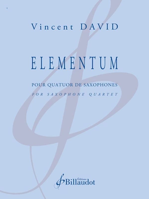 Elementum&nbsp;&nbsp;pour quatuor de saxophones&nbsp;&nbsp;partition et parties