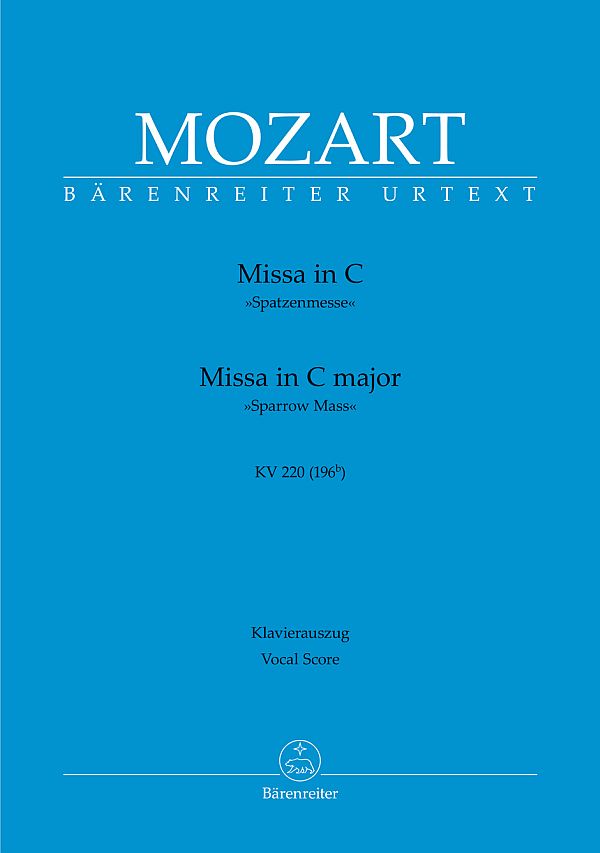 Missa in C KV 220 (196b) 'Spatzenmesse'&nbsp;&nbsp;für Soli, gem Chor und Orchester&nbsp;&nbsp;Klavierauszug (la)