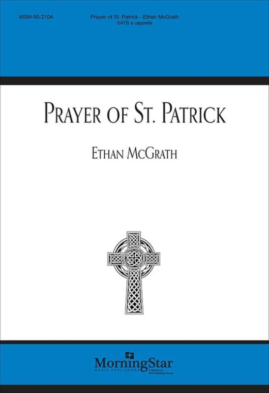 Prayer of St. Patrick&nbsp;&nbsp;Gemischter Chor A cappella&nbsp;&nbsp;Chorpartitur