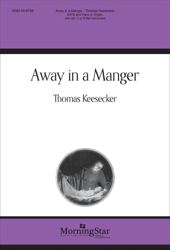 Away in a Manger  Gemischter Chor mit Klavier/Orgel  Chorpartitur