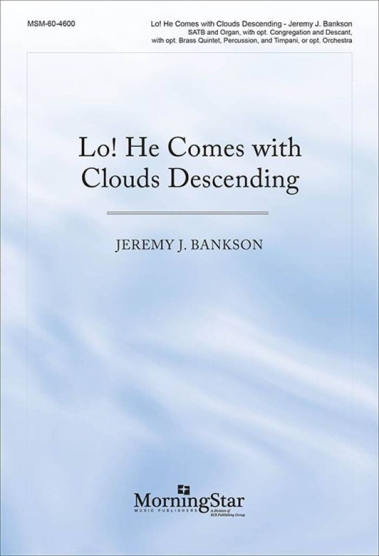 Lo! He Comes with Clouds Descending&nbsp;&nbsp;Gemischter Chor mit Ensemble&nbsp;&nbsp;Partitur