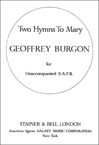 Two Hymns to Mary&nbsp;&nbsp;SATB unaccompanied&nbsp;&nbsp;