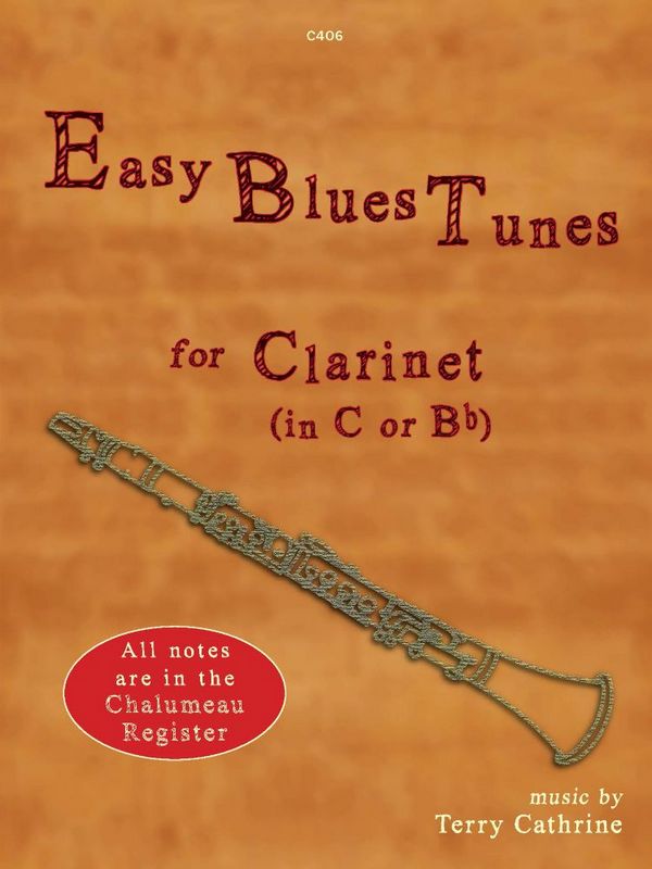 Easy Blues Tunes. Clarinet in C or B flat  Clarinet  