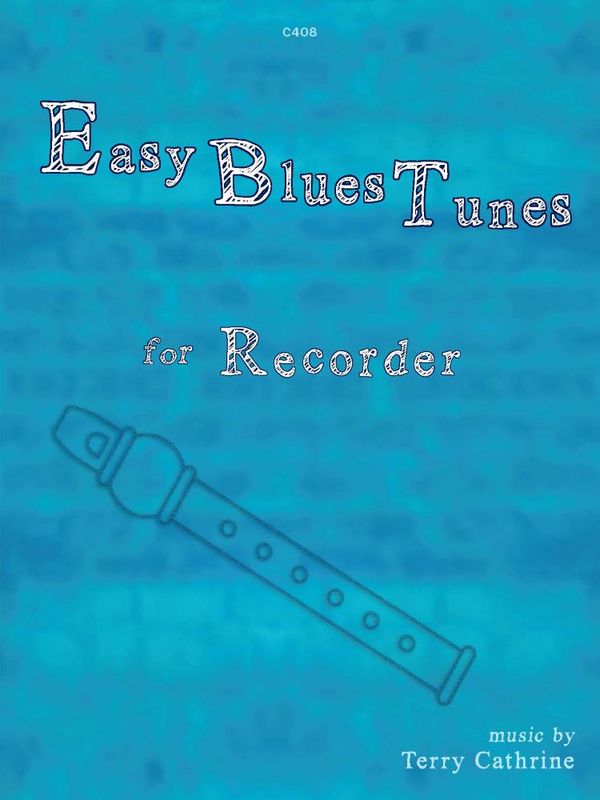 Easy Blues Tunes. Recorder  Recorder  