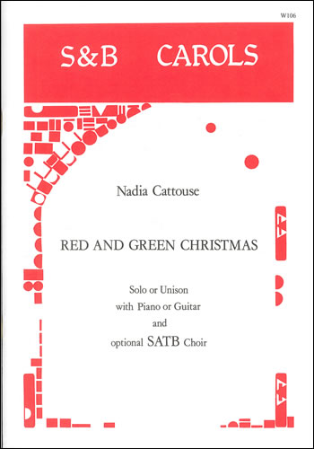 Red and Green Christmas&nbsp;&nbsp;Solo voice or unison with piano or guitar & optional SATB choir&nbsp;&nbsp;
