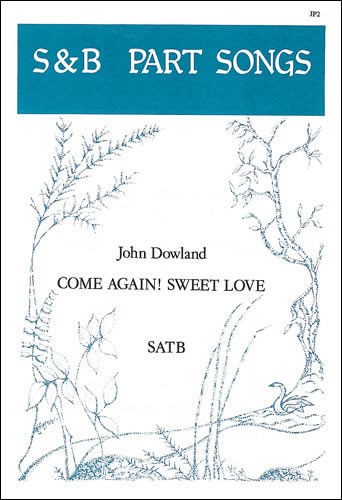 Come again! Sweet Love  SATB  