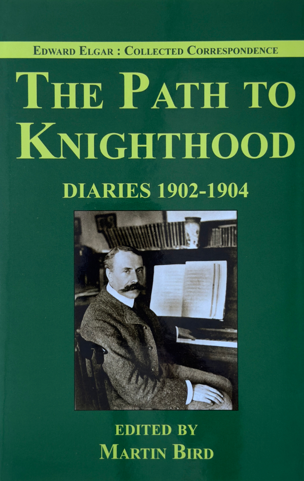 The Path to Knighthood: Diaries 19021904&nbsp;&nbsp;Book&nbsp;&nbsp;
