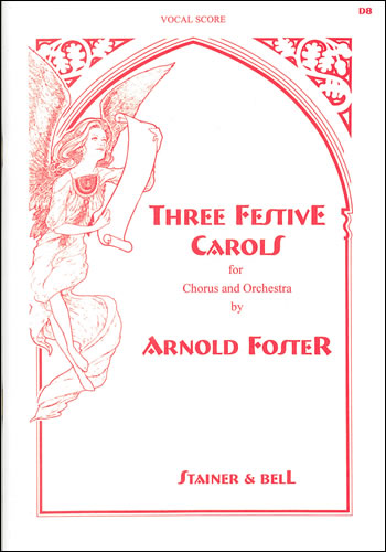 Three Festive Carols. Vocal Score&nbsp;&nbsp;SATB & Piano&nbsp;&nbsp;