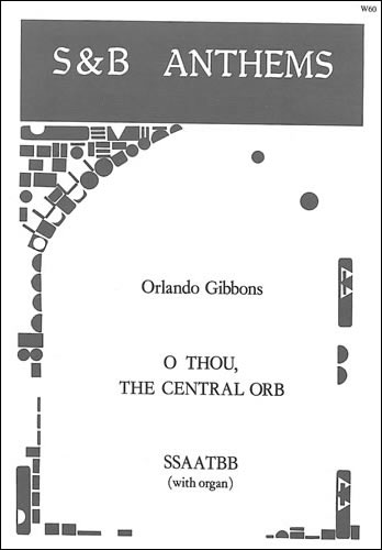 O thou, the central orb  SSAATBB and organ  