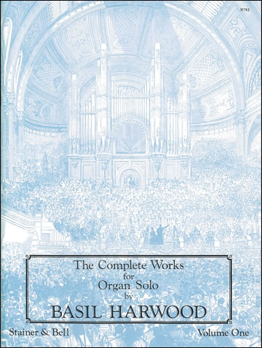 The Complete Works for Organ Solo. Book 1&nbsp;&nbsp;Organ&nbsp;&nbsp;