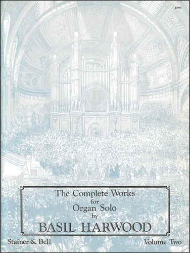 The Complete Works for Organ Solo. Book 2&nbsp;&nbsp;Organ&nbsp;&nbsp;