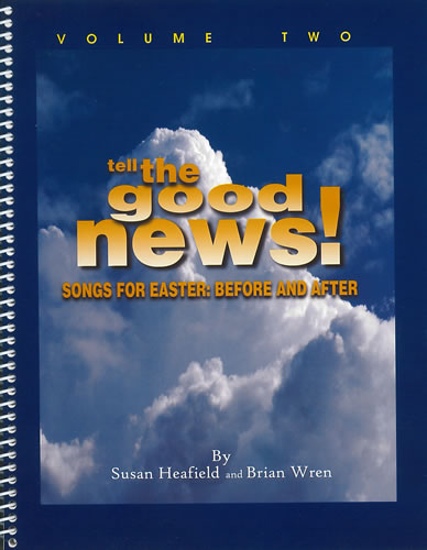 Tell the Good News! Vol 2  Hymns  