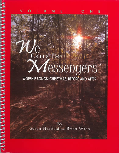 We can be Messengers. Vol 1  Hymns  