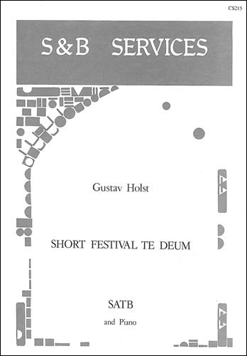 Short Festival Te Deum&nbsp;&nbsp;SATB & Piano&nbsp;&nbsp;