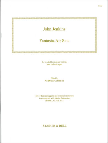 Fantasia-Air Sets. Two Treble Viols (or Violins),  Bass Viol and Organ  Viols and Organ  