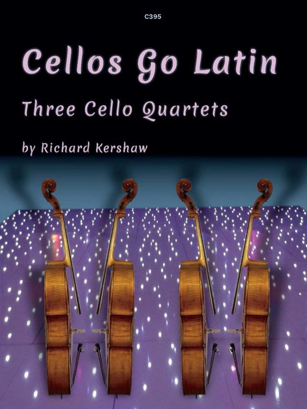 Cellos Go Latin&nbsp;&nbsp;4 Cellos&nbsp;&nbsp;