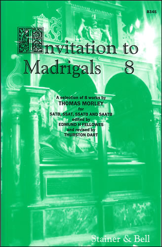 Invitation to Madrigals Book 8&nbsp;&nbsp;SATB, SSAT, SSATB and SATTB&nbsp;&nbsp;