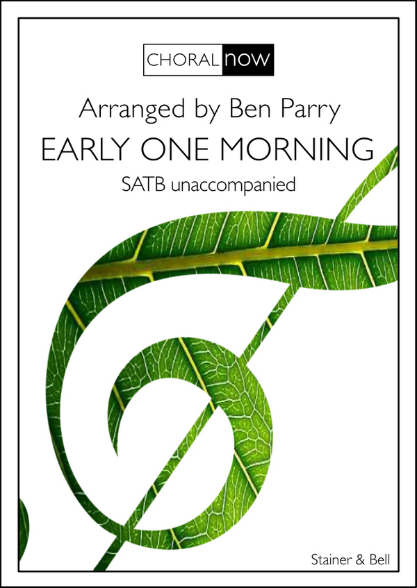 Early One Morning. SATB  SATB  