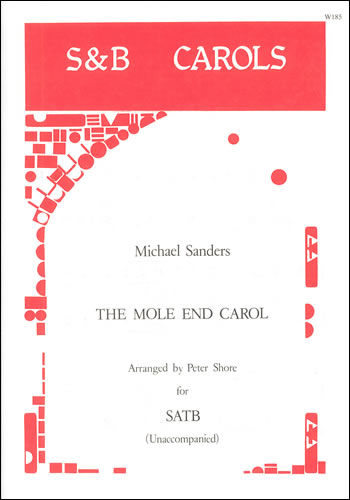 The Mole End Carol&nbsp;&nbsp;SATB&nbsp;&nbsp;