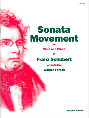 Sonata Movement arranged for Viola and Piano by Watson Forbes from String Trio in B flat (D.471)&nbsp;&nbsp;Viola and Piano&nbsp;&nbsp;