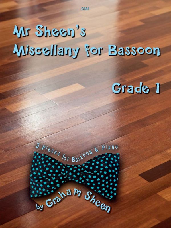 Mr Sheens Miscellany for Bassoon. Grade 1&nbsp;&nbsp;Bassoon and Piano&nbsp;&nbsp;