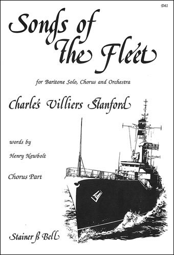 Songs of the Fleet. Chorus Part&nbsp;&nbsp;SATB, Ba solo & orchestra&nbsp;&nbsp;