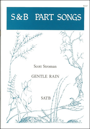 Gentle Rain&nbsp;&nbsp;SATB&nbsp;&nbsp;