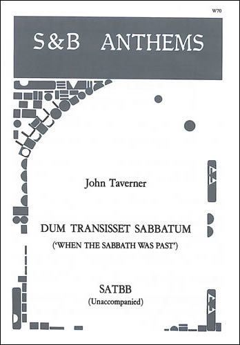 Dum transisset sabbatum (When the Sabbath was past)  SATBB unaccompanied  