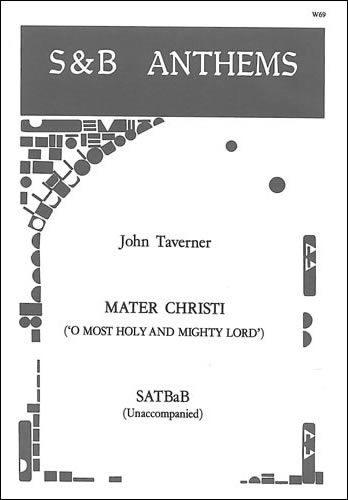 Mater Christi (O Most Holy and Mighty Lord)  SATBaB unaccompanied  