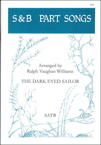 The Dark Eyed Sailor&nbsp;&nbsp;SATB&nbsp;&nbsp;