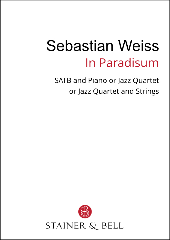 In Paradisum  SATB and Piano or Jazz Quartet or Jazz Quartet and Strings  