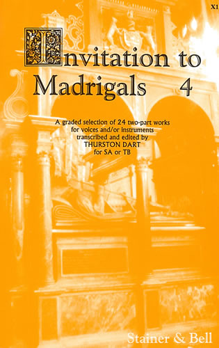 Invitation to Madrigals Book 4&nbsp;&nbsp;SA or TB voices and/or instruments&nbsp;&nbsp;
