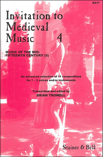Invitation to Medieval Music Book 4&nbsp;&nbsp;1, 2 or 3 voices and/or instruments&nbsp;&nbsp;