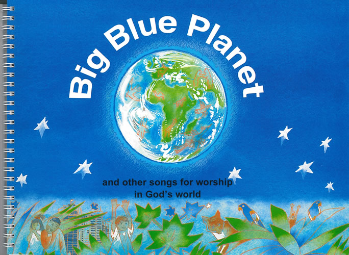 Big Blue Planet  Children's Hymns  