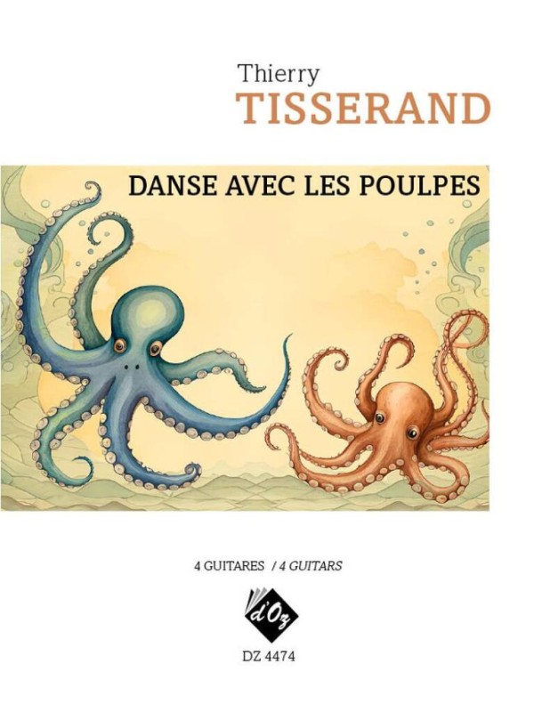 Danse avec les poulpes&nbsp;&nbsp;Gitarre Trio / Quartett&nbsp;&nbsp;Partitur und Stimmen