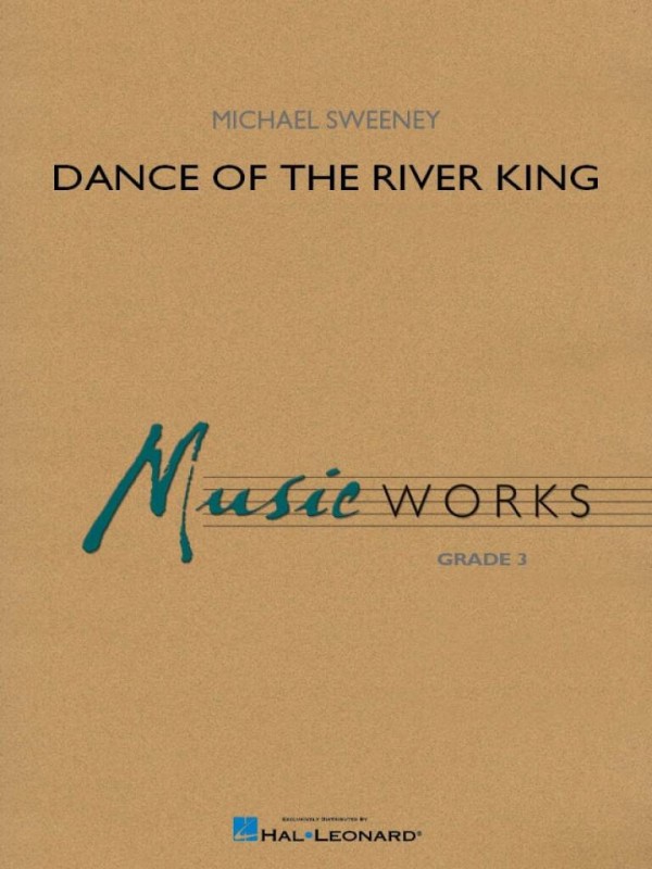 Dance of the River King&nbsp;&nbsp;Blasorchester&nbsp;&nbsp;Partitur und Stimmen