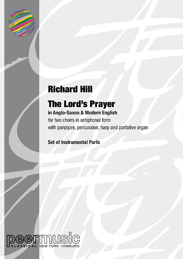 The Lord's Prayer (in Anglo-Saxon & Modern English)  for 2 choirs in antiphonal form with panpipes, perc., harp and portative organ  instrumental parts